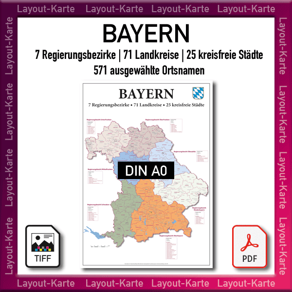 Bayern Layout-Karte Regierungsbezirke Landkreise kreisfreie Städte ausgewählte Ortsnamen – DIN A0 – Druckdatei TIFF zum selber Drucken