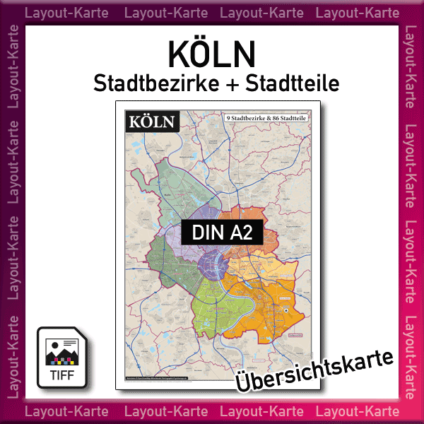 Köln Layout-Karte Stadtplan Übersichtskarte mit Stadtbezirken und Stadtteilen – DIN A2 – Druckdatei TIFF zum selber Drucken