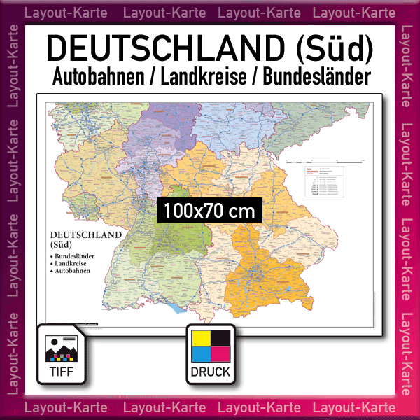 Deutschland (Süd) Layout-Karte Autobahnen Landkreise Bundesländer Landkarte – 100x70cm – Druckdatei TIFF zum selber Drucken
