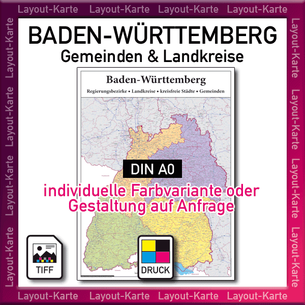 Baden-Württemberg Layout-Karte Gemeinden Landkreise Regierungsbezirke Landkarte Wandkarte – DIN A0 – Druckdatei TIFF zum selber Drucken